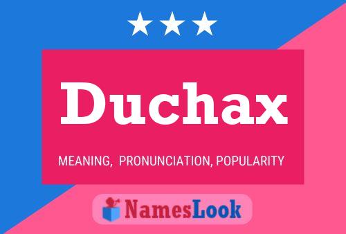 Póster del nombre Duchax