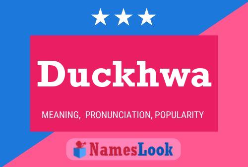 Póster del nombre Duckhwa