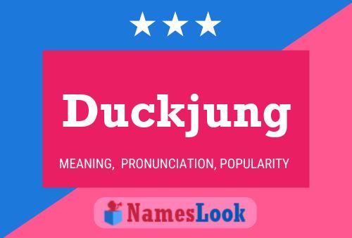 Póster del nombre Duckjung