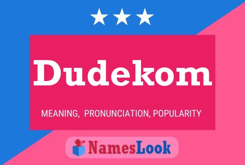 Póster del nombre Dudekom