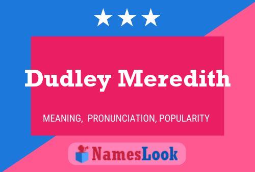 Póster del nombre Dudley Meredith