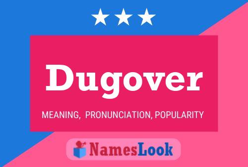 Póster del nombre Dugover