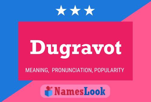 Póster del nombre Dugravot