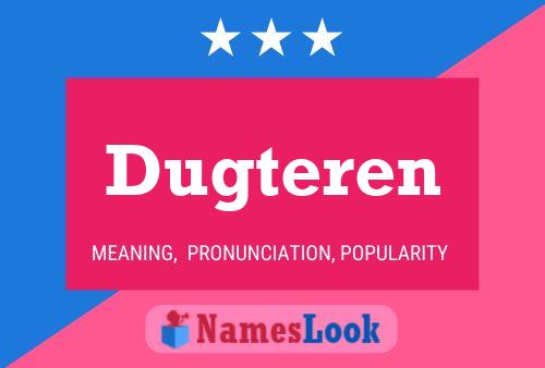 Póster del nombre Dugteren