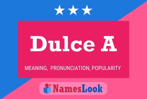 Póster del nombre Dulce A