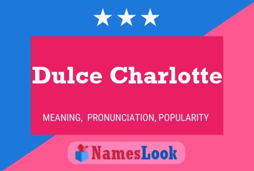 Póster del nombre Dulce Charlotte