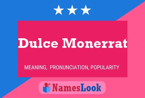 Póster del nombre Dulce Monerrat