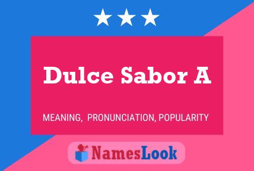 Póster del nombre Dulce Sabor A