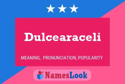 Póster del nombre Dulcearaceli