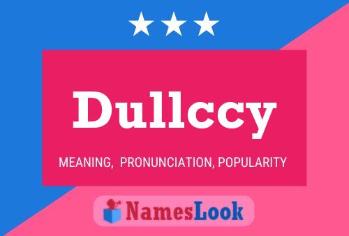 Póster del nombre Dullccy