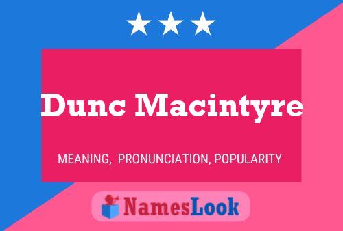 Póster del nombre Dunc Macintyre