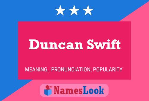 Póster del nombre Duncan Swift