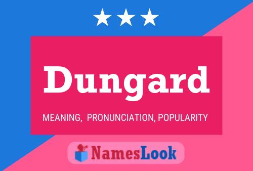 Póster del nombre Dungard