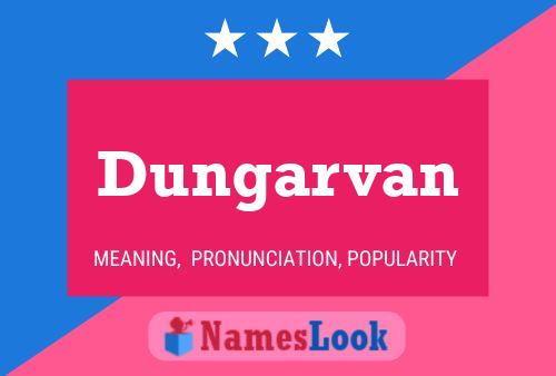 Póster del nombre Dungarvan