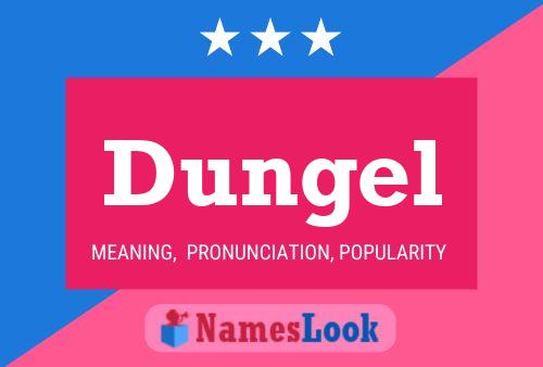 Póster del nombre Dungel