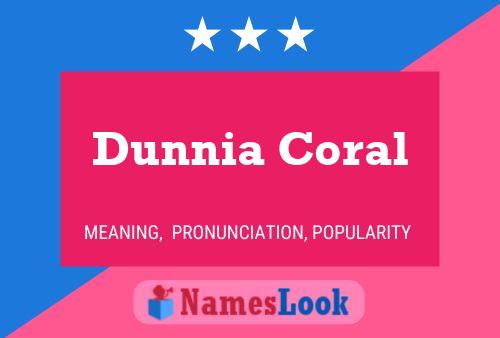 Póster del nombre Dunnia Coral