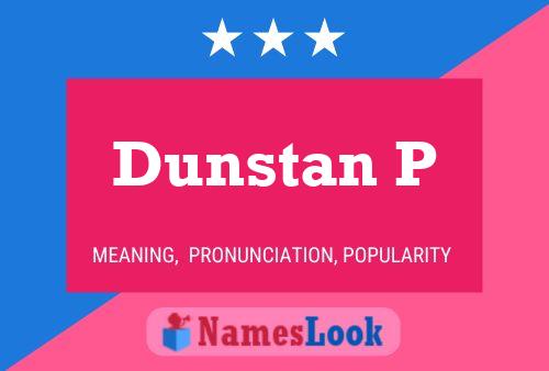 Póster del nombre Dunstan P