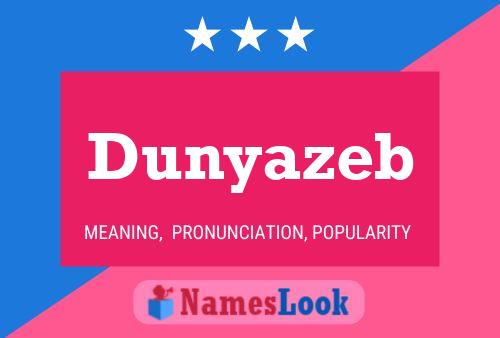 Póster del nombre Dunyazeb