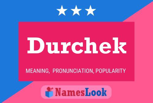 Póster del nombre Durchek