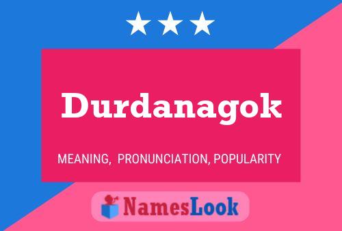 Póster del nombre Durdanagok