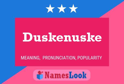 Póster del nombre Duskenuske