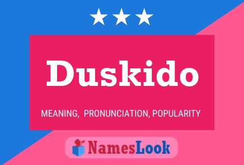 Póster del nombre Duskido