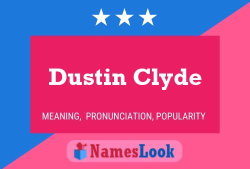 Póster del nombre Dustin Clyde