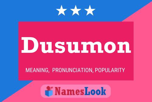 Póster del nombre Dusumon