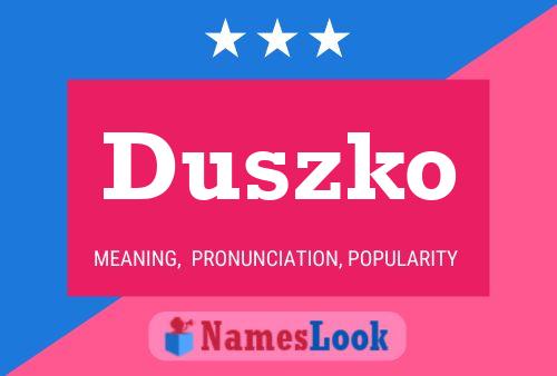 Póster del nombre Duszko