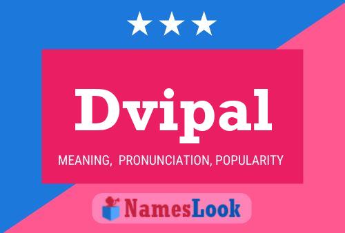 Póster del nombre Dvipal