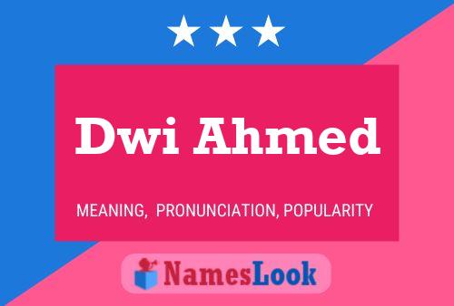 Póster del nombre Dwi Ahmed