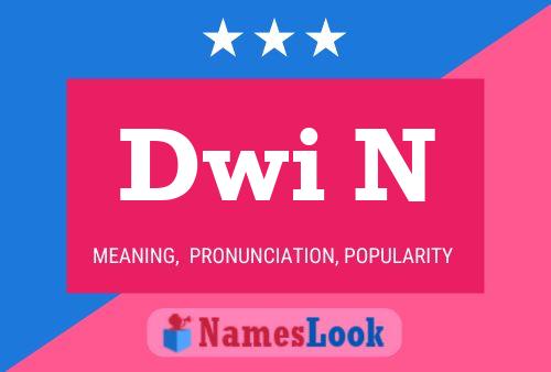 Póster del nombre Dwi N