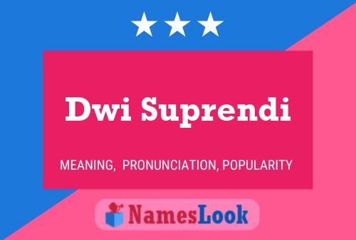 Póster del nombre Dwi Suprendi