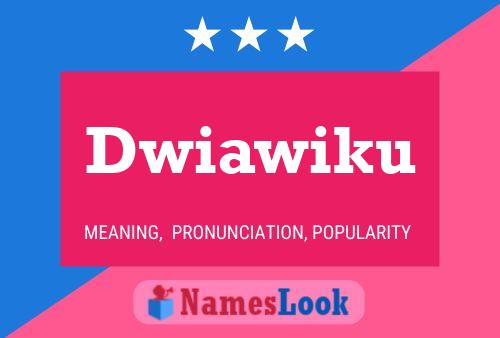 Póster del nombre Dwiawiku