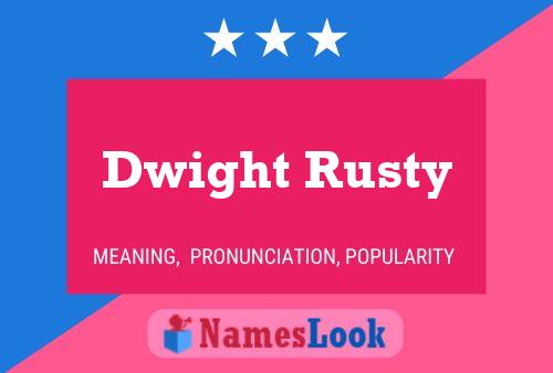 Póster del nombre Dwight Rusty