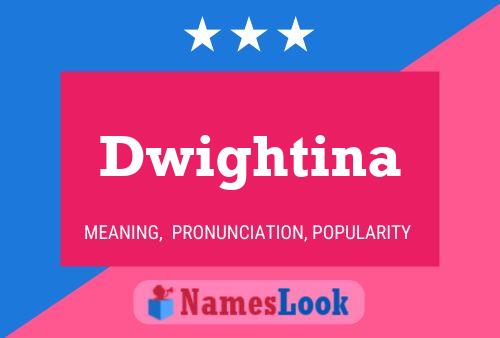 Póster del nombre Dwightina