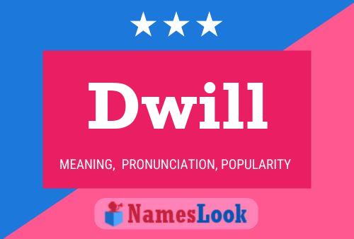 Póster del nombre Dwill