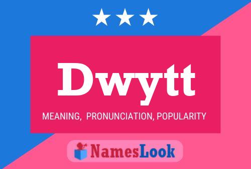 Póster del nombre Dwytt