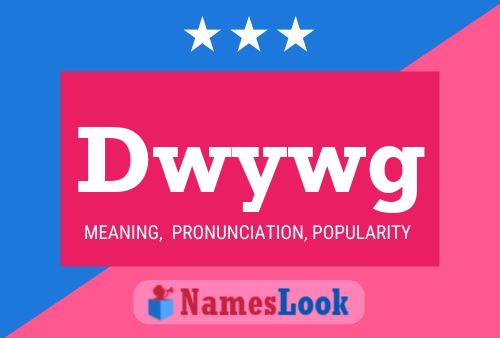 Póster del nombre Dwywg