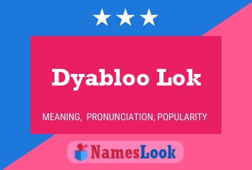 Póster del nombre Dyabloo Lok