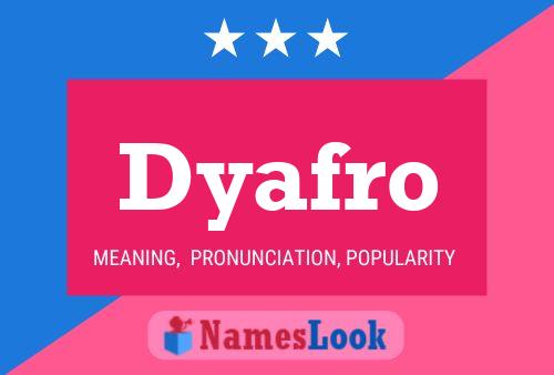 Póster del nombre Dyafro