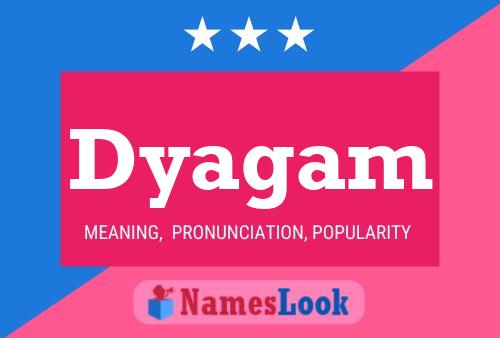 Póster del nombre Dyagam