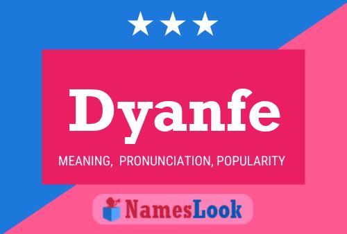 Póster del nombre Dyanfe