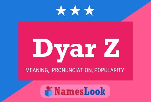 Póster del nombre Dyar Z