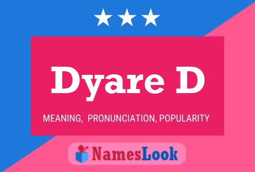 Póster del nombre Dyare D