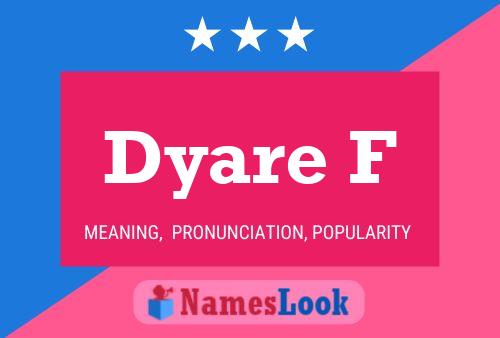 Póster del nombre Dyare F