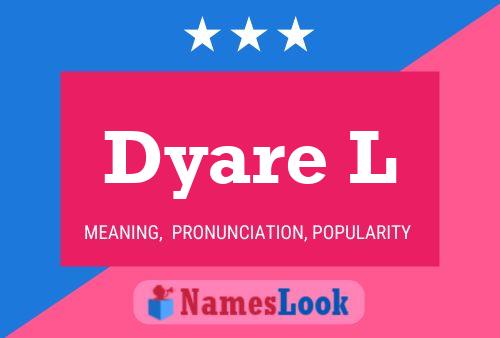 Póster del nombre Dyare L