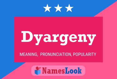 Póster del nombre Dyargeny