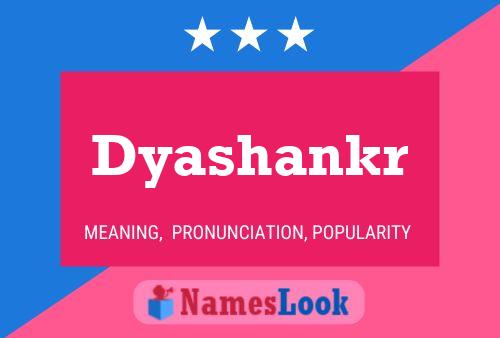 Póster del nombre Dyashankr