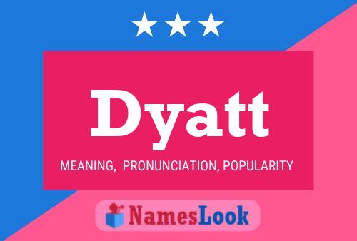 Póster del nombre Dyatt